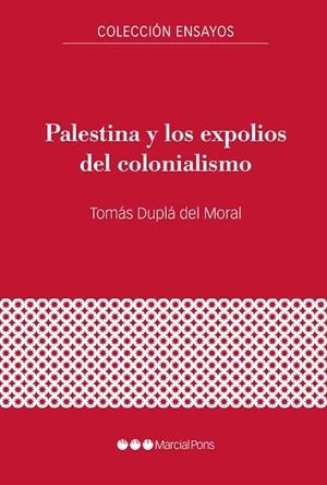 PALESTINA Y LOS EXPOLIOS DEL COLONIALISMO | 9788417945299 | DUPLÁ DEL MORAL, TOMÁS | Llibreria Online de Banyoles | Comprar llibres en català i castellà online