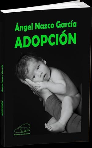 ADOPCIÓN | 9788418048173 | NAZCO GARCÍA, ÁNGEL | Llibreria Online de Banyoles | Comprar llibres en català i castellà online
