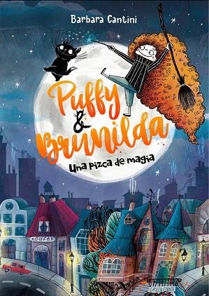 PUFFY Y BRUNILDA. UNA PIZCA DE MAGIA | 9788424669331 | CANTINI, BARBARA | Llibreria L'Altell - Llibreria Online de Banyoles | Comprar llibres en català i castellà online - Llibreria de Girona