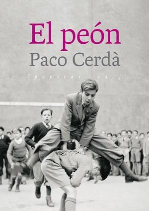 EL PEÓN | 9788417386504 | CERDÀ ARROYO, PACO | Llibreria L'Altell - Llibreria Online de Banyoles | Comprar llibres en català i castellà online - Llibreria de Girona