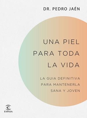 PIEL PARA TODA LA VIDA, UNA | 9788467062182 | JAÉN, DR. PEDRO | Llibreria Online de Banyoles | Comprar llibres en català i castellà online