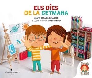 ELS DIES DE LA SETMANA | 9788418522284 | GELABERT, DÀMARIS | Llibreria Online de Banyoles | Comprar llibres en català i castellà online