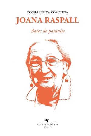BATEC DE PARAULES. POESIA LÍRICA COMPLETA | 9788418522260 | RASPALL, JOANA | Llibreria Online de Banyoles | Comprar llibres en català i castellà online
