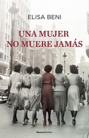 UNA MUJER NO MUERE JAMÁS | 9788418417306 | BENI, ELISA | Llibreria L'Altell - Llibreria Online de Banyoles | Comprar llibres en català i castellà online - Llibreria de Girona