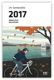 2017. DIETARI D'UN ANY CONVULS | 9788494993398 | SANTAEULÀLIA, J. N. | Llibreria L'Altell - Llibreria Online de Banyoles | Comprar llibres en català i castellà online - Llibreria de Girona
