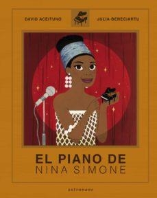 EL PIANO DE NINA SIMONE | 9788467945522 | ACEITUNO, DAVID; BERECIARTU, JULIA | Llibreria L'Altell - Llibreria Online de Banyoles | Comprar llibres en català i castellà online - Llibreria de Girona