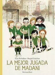 MILLOR JUGADA D'EN MADANI, LA | 9788412267730 | PINTADERA, FRAN | Llibreria L'Altell - Llibreria Online de Banyoles | Comprar llibres en català i castellà online - Llibreria de Girona