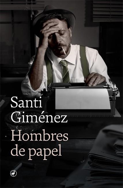 HOMBRES DE PAPEL | 9788418059582 | GIMÉNEZ, SANTI | Llibreria L'Altell - Llibreria Online de Banyoles | Comprar llibres en català i castellà online - Llibreria de Girona