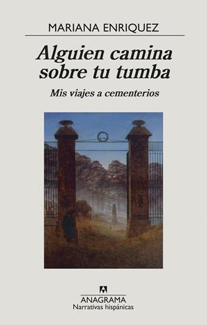 ALGUIEN CAMINA SOBRE TU TUMBA | 9788433999238 | ENRIQUEZ, MARIANA | Llibreria L'Altell - Llibreria Online de Banyoles | Comprar llibres en català i castellà online - Llibreria de Girona