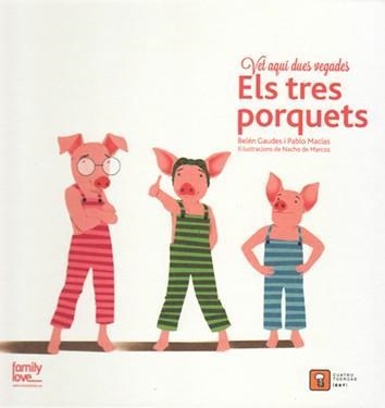 VET AQUI DUES VEGADES... ELS TRES PORQUETS | 9788494488719 | MACIAS ALBA, PABLO/GAUDES TEIRA, BELEN | Llibreria Online de Banyoles | Comprar llibres en català i castellà online