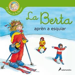 LA BERTA APRÈN A ESQUIAR (EL MÓN DE LA BERTA) | 9788418174803 | SCHNEIDER, LIANE | Llibreria L'Altell - Llibreria Online de Banyoles | Comprar llibres en català i castellà online - Llibreria de Girona