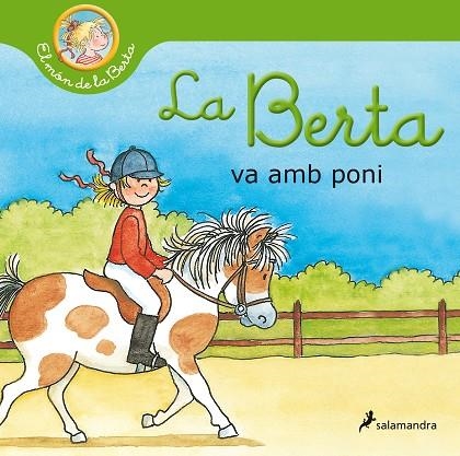 LA BERTA VA AMB PONI (EL MÓN DE LA BERTA) | 9788418174797 | SCHNEIDER, LIANE | Llibreria L'Altell - Llibreria Online de Banyoles | Comprar llibres en català i castellà online - Llibreria de Girona