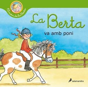LA BERTA VA AMB PONI (EL MÓN DE LA BERTA) | 9788418174797 | SCHNEIDER, LIANE | Llibreria L'Altell - Llibreria Online de Banyoles | Comprar llibres en català i castellà online - Llibreria de Girona