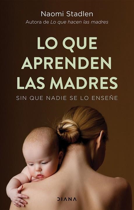 LO QUE APRENDEN LAS MADRES | 9788418118524 | STADLEN, NAOMI | Llibreria L'Altell - Llibreria Online de Banyoles | Comprar llibres en català i castellà online - Llibreria de Girona
