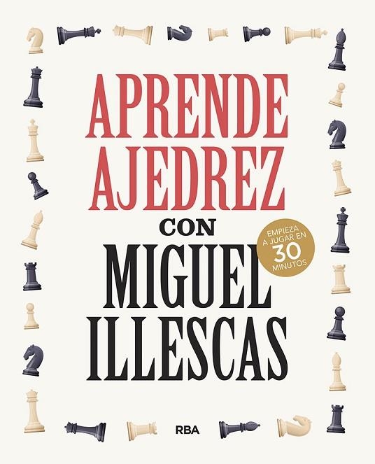 APRENDE AJEDREZ CON MIGUEL ILLESCAS | 9788491876045 | ILLESCAS CÓRDOBA, MIGUEL | Llibreria L'Altell - Llibreria Online de Banyoles | Comprar llibres en català i castellà online - Llibreria de Girona