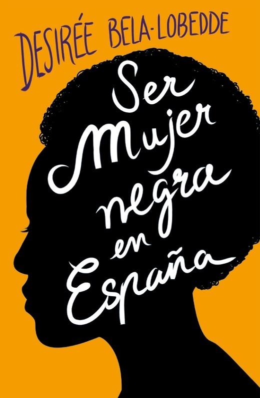 SER MUJER NEGRA EN ESPAÑA | 9788417001650 | BELA-LOBEDDE, DESIRÉE | Llibreria L'Altell - Llibreria Online de Banyoles | Comprar llibres en català i castellà online - Llibreria de Girona
