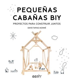 PEQUEÑAS CABAÑAS BIY | 9788425231988 | TAPIAS MONNÉ, DAVID | Llibreria Online de Banyoles | Comprar llibres en català i castellà online