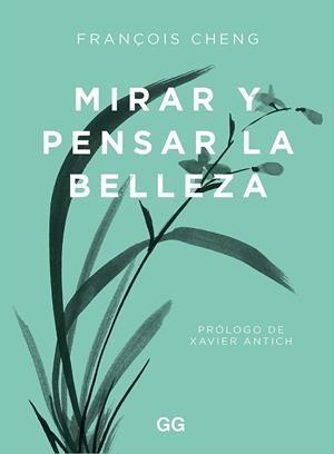 MIRAR Y PENSAR LA BELLEZA | 9788425233203 | CHENG, FRANÇOIS | Llibreria Online de Banyoles | Comprar llibres en català i castellà online