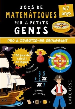 JOCS DE MATEMÀTIQUES PER A PETITS GENIS PER DIVERTIR-SE REPASSANT 6-7 ANYS | 9788418473104 | QUÉNÉE, MATHIEU | Llibreria L'Altell - Llibreria Online de Banyoles | Comprar llibres en català i castellà online - Llibreria de Girona