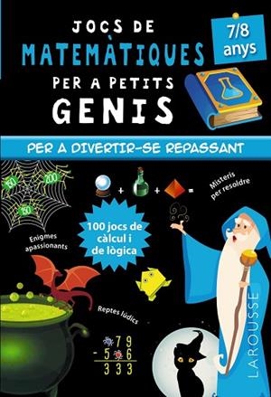 JOCS DE MATEMÀTIQUES PER A PETITS GENIR PER DIVERTIR-SE REPASSANT 7-8 ANYS | 9788418473128 | QUÉNÉE, MATHIEU | Llibreria L'Altell - Llibreria Online de Banyoles | Comprar llibres en català i castellà online - Llibreria de Girona