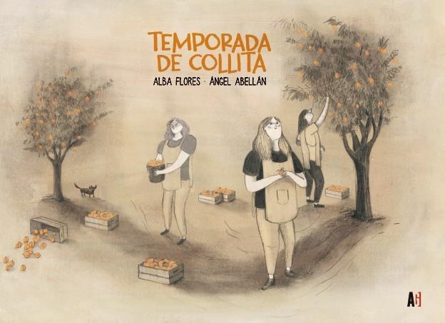 TEMPORADA DE COLLITA | 9788417497965 | FLORES, ALBA/ABELLÁN, ÁNGEL | Llibreria L'Altell - Llibreria Online de Banyoles | Comprar llibres en català i castellà online - Llibreria de Girona