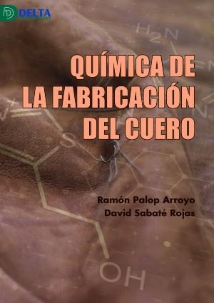 QUÍMICA DE LA FABRICACIÓN DEL CUERO | 9788417526917 | PALOP ARROYO, RAMÓN; SABATÉ ROJAS, DAVID | Llibreria L'Altell - Llibreria Online de Banyoles | Comprar llibres en català i castellà online - Llibreria de Girona