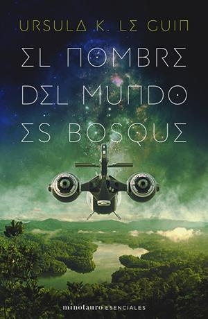 EL NOMBRE DEL MUNDO ES BOSQUE | 9788445009789 | LE GUIN, URSULA K. | Llibreria L'Altell - Llibreria Online de Banyoles | Comprar llibres en català i castellà online - Llibreria de Girona