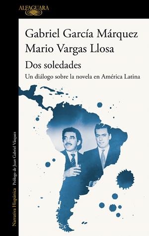 DOS SOLEDADES | 9788420454160 | VARGAS LLOSA, MARIO/GARCÍA MÁRQUEZ, GABRIEL | Llibreria Online de Banyoles | Comprar llibres en català i castellà online