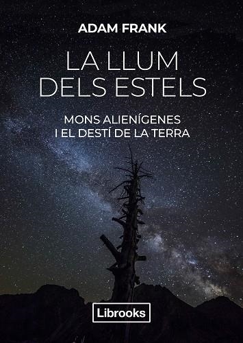 LA LLUM DELS ESTELS | 9788412274585 | FRANK, ADAM | Llibreria L'Altell - Llibreria Online de Banyoles | Comprar llibres en català i castellà online - Llibreria de Girona