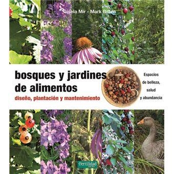 BOSQUES Y JARDINES DE ALIMENTOS | 9788412183016 | MIR, GISELA; BIFFEN, MARK | Llibreria L'Altell - Llibreria Online de Banyoles | Comprar llibres en català i castellà online - Llibreria de Girona