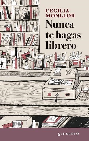 NUNCA TE HAGAS LIBRERO | 9788417951207 | MONLLOR, CECILIA | Llibreria L'Altell - Llibreria Online de Banyoles | Comprar llibres en català i castellà online - Llibreria de Girona
