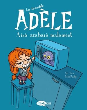 LA TERRIBLE ADÈLE VOL.1 AIXÒ ACABARÀ MALAMENT | 9788412257113 | MR TAN | Llibreria L'Altell - Llibreria Online de Banyoles | Comprar llibres en català i castellà online - Llibreria de Girona