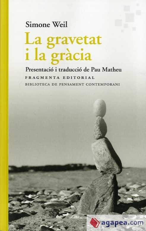 LA GRAVETAT I LA GRÀCIA | 9788417796495 | WEIL, SIMONE | Llibreria L'Altell - Llibreria Online de Banyoles | Comprar llibres en català i castellà online - Llibreria de Girona