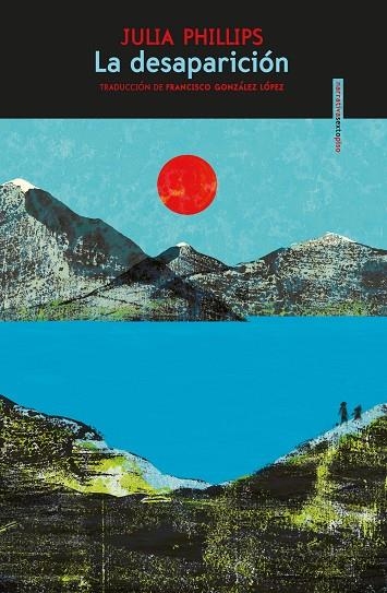 LA DESAPARICIÓN | 9788418342301 | PHILLIPS, JULIA | Llibreria Online de Banyoles | Comprar llibres en català i castellà online