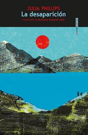 LA DESAPARICIÓN | 9788418342301 | PHILLIPS, JULIA | Llibreria L'Altell - Llibreria Online de Banyoles | Comprar llibres en català i castellà online - Llibreria de Girona