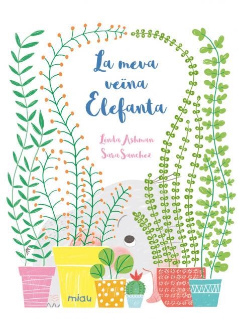 LA MEVA VEÏNA ELEFANTA | 9788418277702 | ASHMAN, LINDA | Llibreria L'Altell - Llibreria Online de Banyoles | Comprar llibres en català i castellà online - Llibreria de Girona
