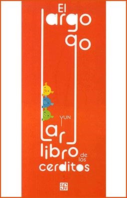 EL LARGO, LARGO LIBRO DE LOS CERDITOS | 9786071664648 | YUN | Llibreria Online de Banyoles | Comprar llibres en català i castellà online