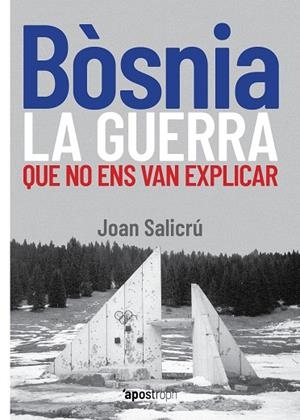 BÒSNIA, LA GUERRA QUE NO ENS VAN EXPLICAR | 9788412254983 | SALICRÚ, JOAN | Llibreria Online de Banyoles | Comprar llibres en català i castellà online