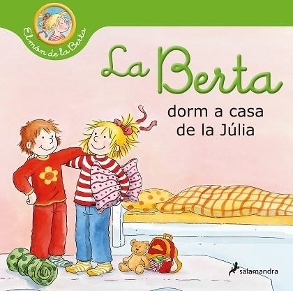 LA BERTA DORM A CASA DE LA JÚLIA | 9788418637025 | SCHNEIDER, LIANE | Llibreria Online de Banyoles | Comprar llibres en català i castellà online