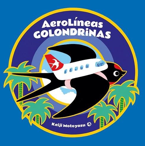 AEROLÍNEAS GOLONDRINAS | 9788416427444 | MOTOYASU, KEIJI | Llibreria L'Altell - Llibreria Online de Banyoles | Comprar llibres en català i castellà online - Llibreria de Girona