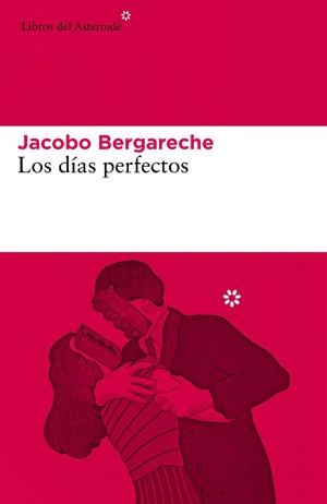 DÍAS PERFECTOS, LOS | 9788417977627 | BERGARECHE MENDOZA, JACOBO | Llibreria L'Altell - Llibreria Online de Banyoles | Comprar llibres en català i castellà online - Llibreria de Girona