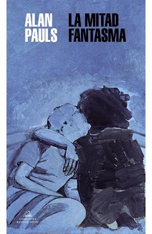 MITAD FANTASMA, LA | 9788439737766 | PAULS, ALAN | Llibreria L'Altell - Llibreria Online de Banyoles | Comprar llibres en català i castellà online - Llibreria de Girona