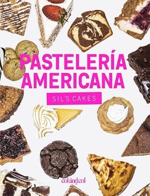 PASTELERÍA AMERICANA | 9788412033434 | GONZÁLEZ GUTIÉRREZ, SILVIA (SIL'S CAKES) | Llibreria L'Altell - Llibreria Online de Banyoles | Comprar llibres en català i castellà online - Llibreria de Girona