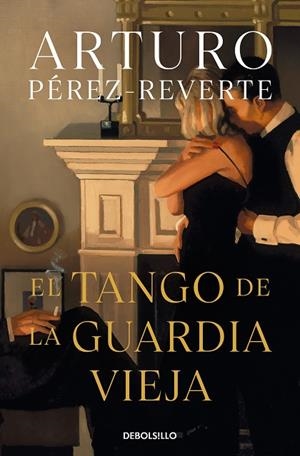 EL TANGO DE LA GUARDIA VIEJA | 9788490626580 | PÉREZ-REVERTE, ARTURO | Llibreria Online de Banyoles | Comprar llibres en català i castellà online