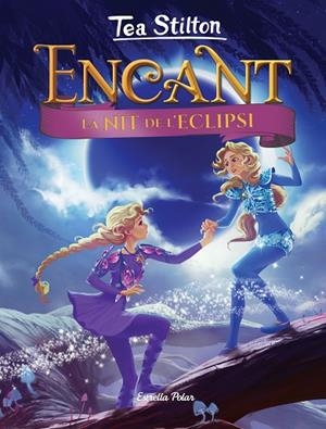 LA NIT DE L'ECLIPSI | 9788418134814 | STILTON, TEA | Llibreria Online de Banyoles | Comprar llibres en català i castellà online