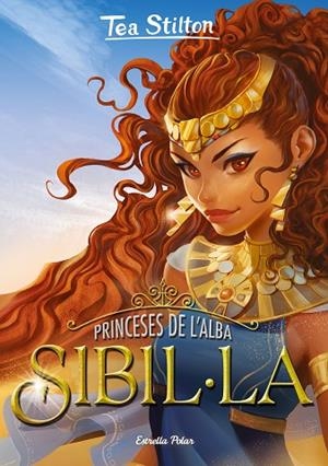 PRINCESES DE L'ALBA 3. SIBIL·LA | 9788418444098 | STILTON, TEA | Llibreria Online de Banyoles | Comprar llibres en català i castellà online
