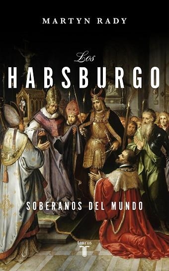 LOS HABSBURGO | 9788430623334 | RADY, MARTYN | Llibreria L'Altell - Llibreria Online de Banyoles | Comprar llibres en català i castellà online - Llibreria de Girona