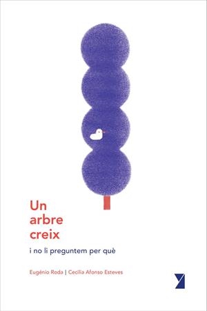 ARBRE CREIX, UN | 9788494798993 | RODA, EUGÉNIO | Llibreria L'Altell - Llibreria Online de Banyoles | Comprar llibres en català i castellà online - Llibreria de Girona