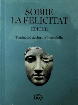 SOBRE LA FELICITAT | 9788412324006 | EPICUR | Llibreria L'Altell - Llibreria Online de Banyoles | Comprar llibres en català i castellà online - Llibreria de Girona