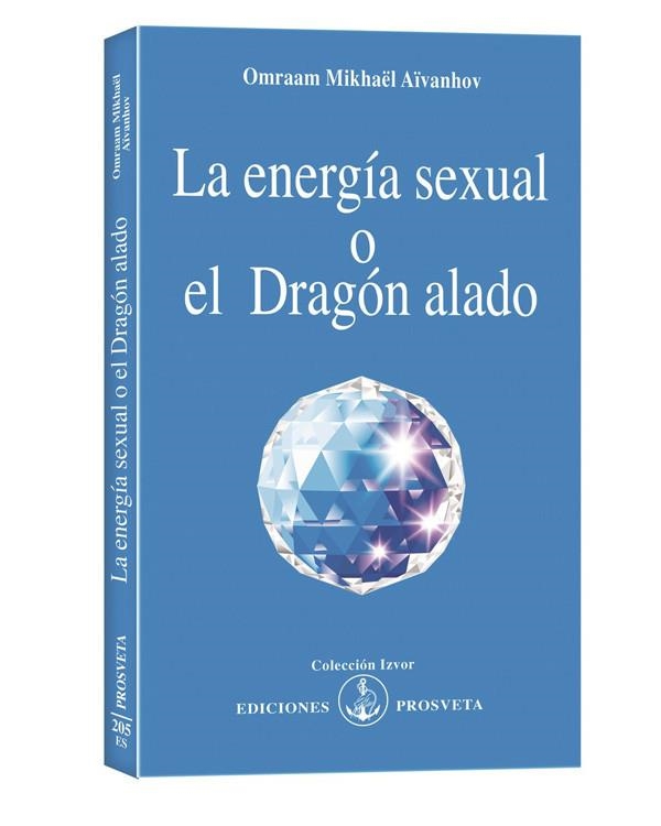ENERGIA SEXUAL O EL DRAGÓN ALADO, LA | 9788493685041 | AÏVANHOV, OMRAAM MIKHAËL | Llibreria Online de Banyoles | Comprar llibres en català i castellà online